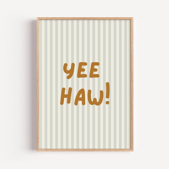 Yee Haw Western Cowboy Quote Poster for Nursery or Playroom Striped Wall Decor