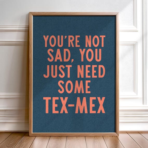 Funny Mexican Kitchen Decor Food Quote Art Print