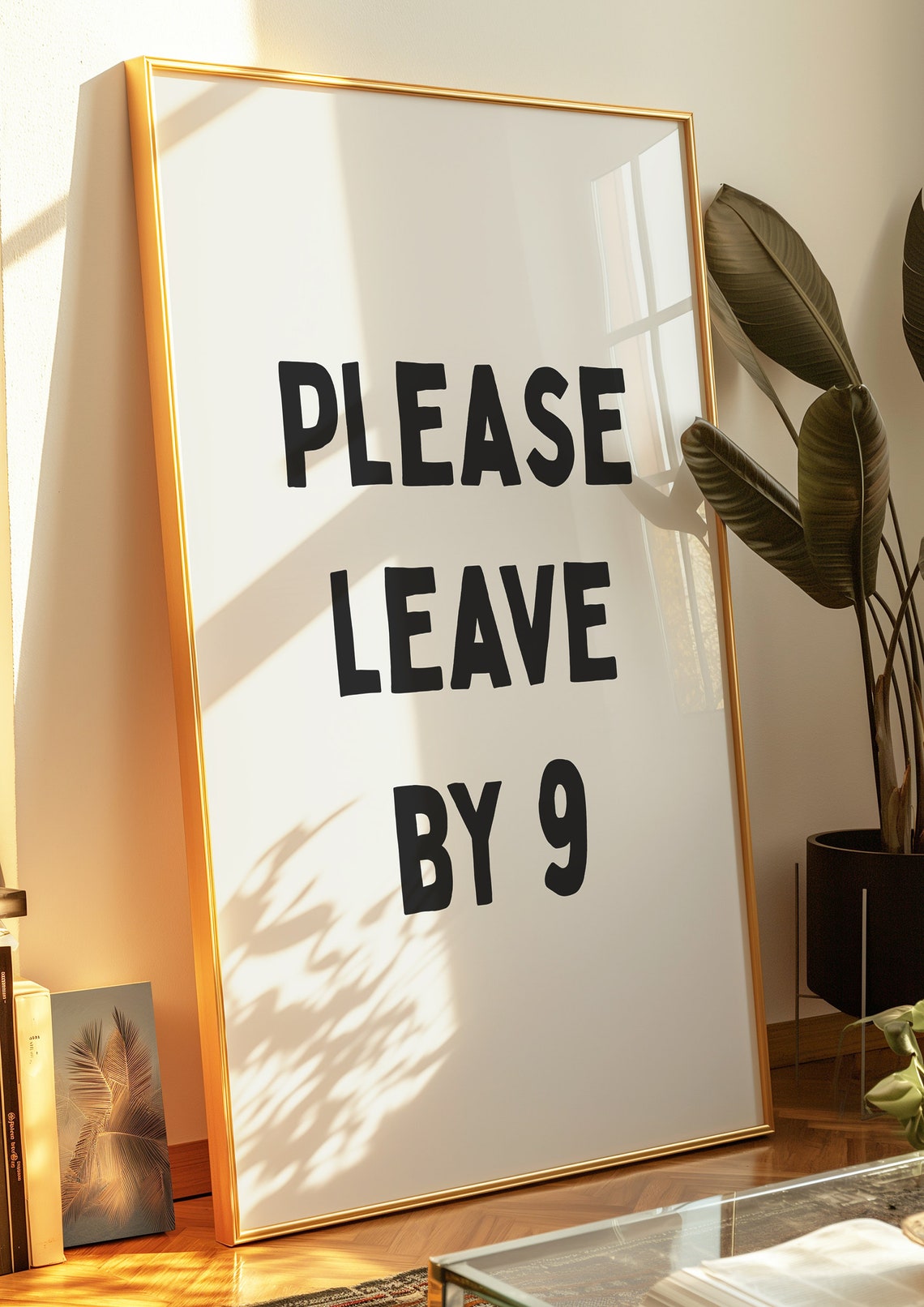 Please Leave By Nine Funny Sarcastic Party Host Quote Poster - Image 2