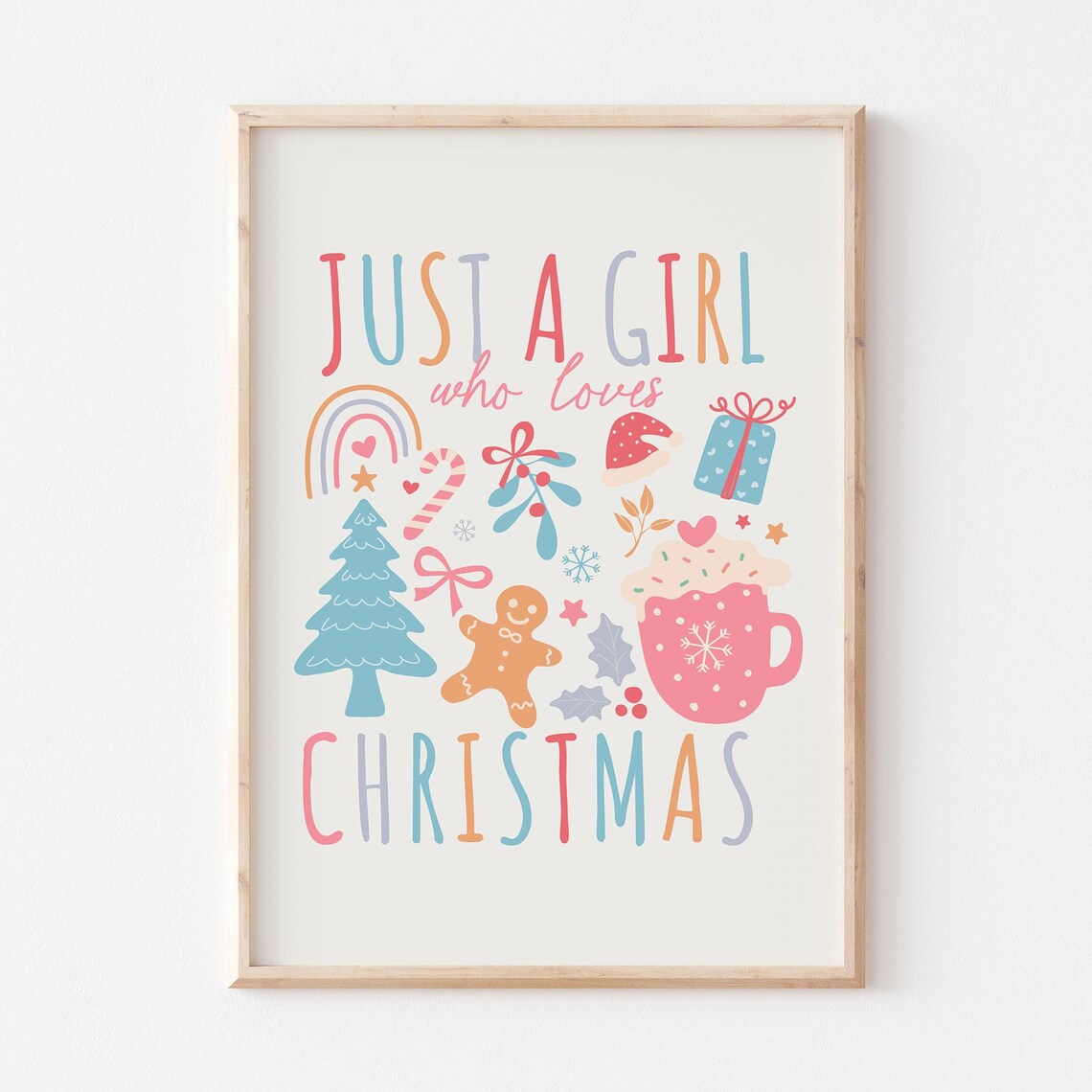 Just A Girl Who Loves Christmas Pastel Cute Doodle Quote Poster