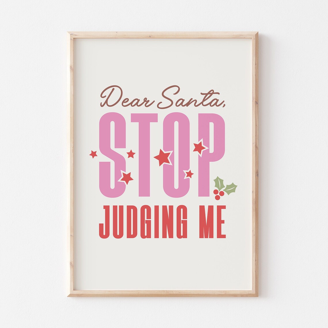 Dear Santa Stop Judging Me Christmas Quote Art Print