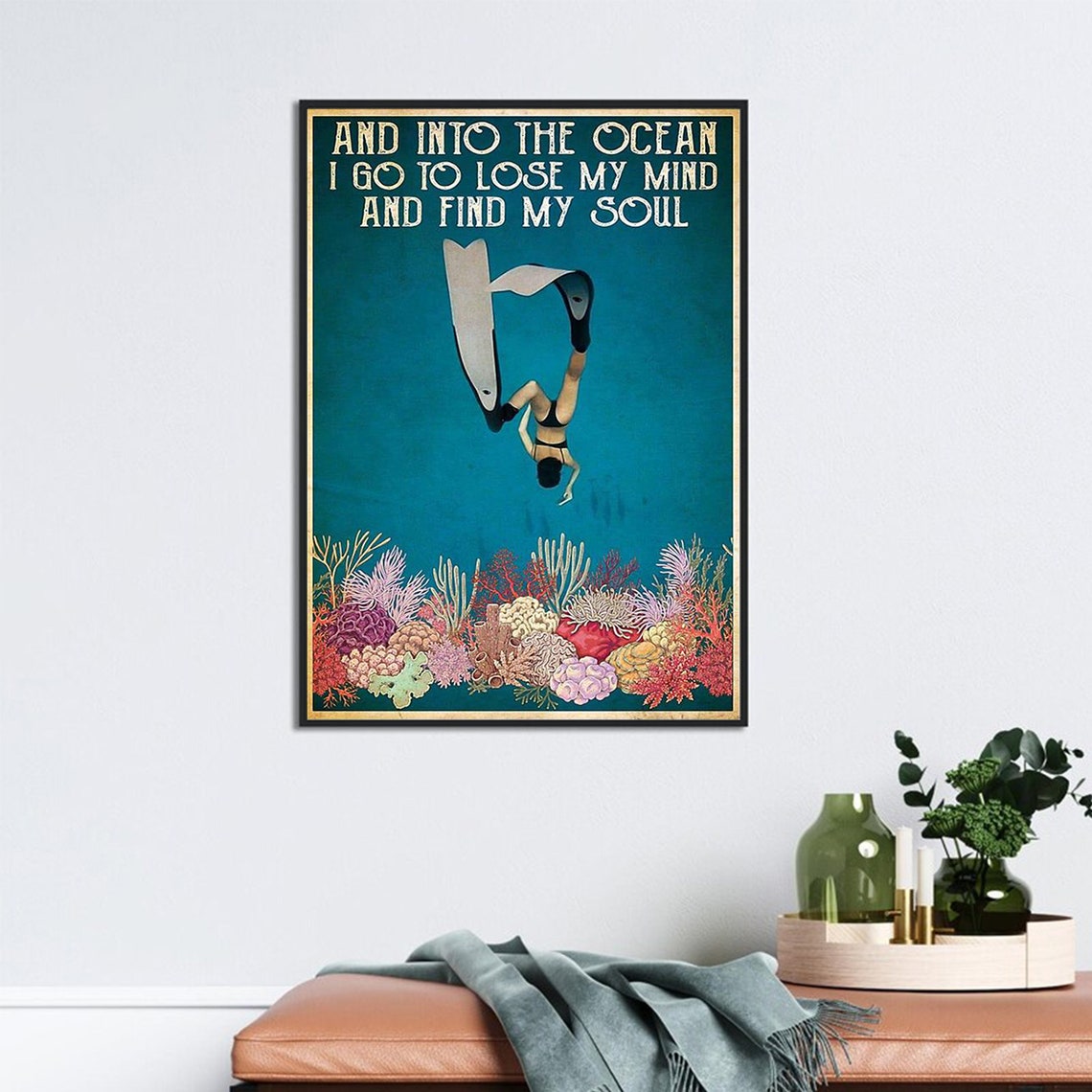 And Into The Ocean I Go To Lose My Mind And Find My Soul Dive Poster - Image 3