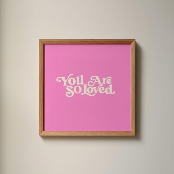 You Are So Loved Square Print Instant Wall Art Trendy Decor Illustration Living Room Art Nursery
