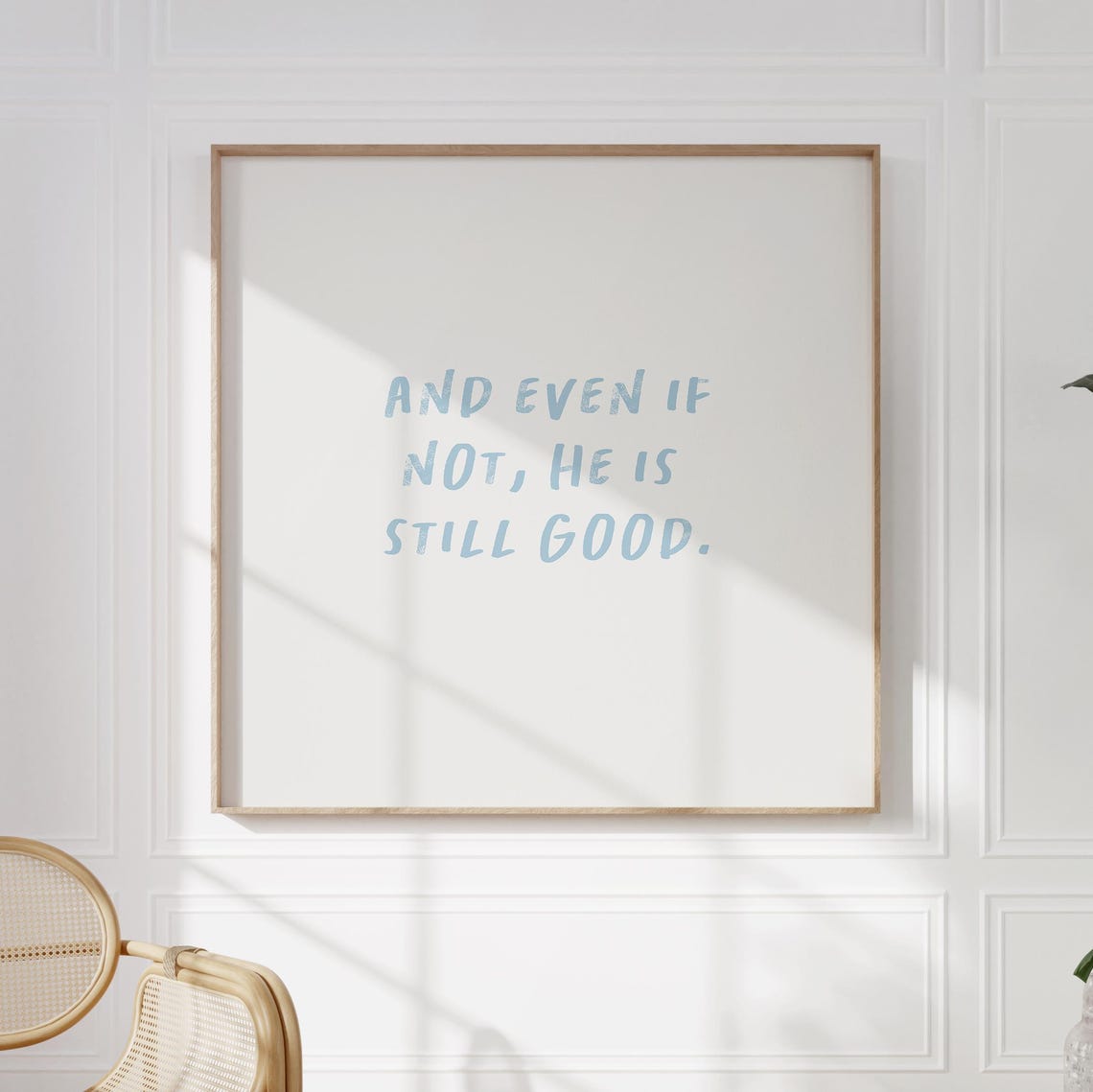 White And Blue And Even If Not He Is Still Good Quote Poster - Image 2