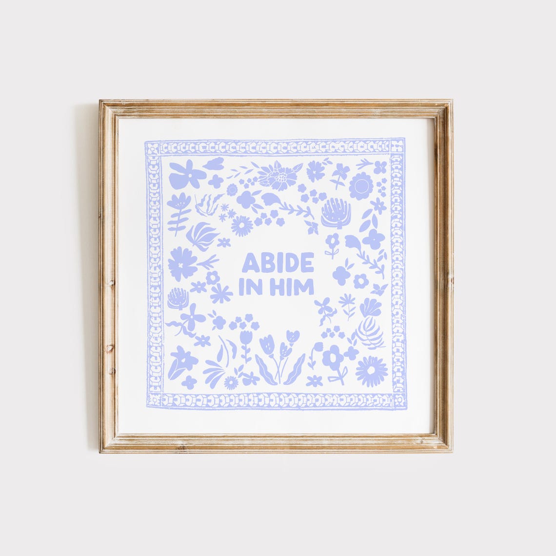 Abide In Him Periwinkle Blue Floral Scripture Wall Decor Poster