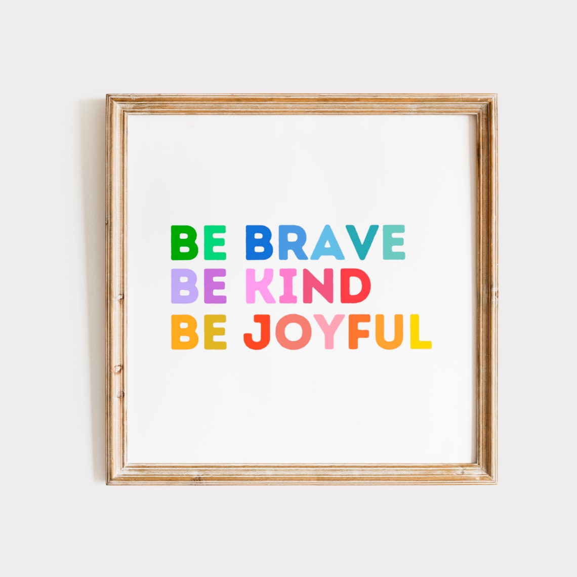 Be Brave Be Kind Be Joyful Colorful Rainbow Lettering Quote Wall Print - Image 3