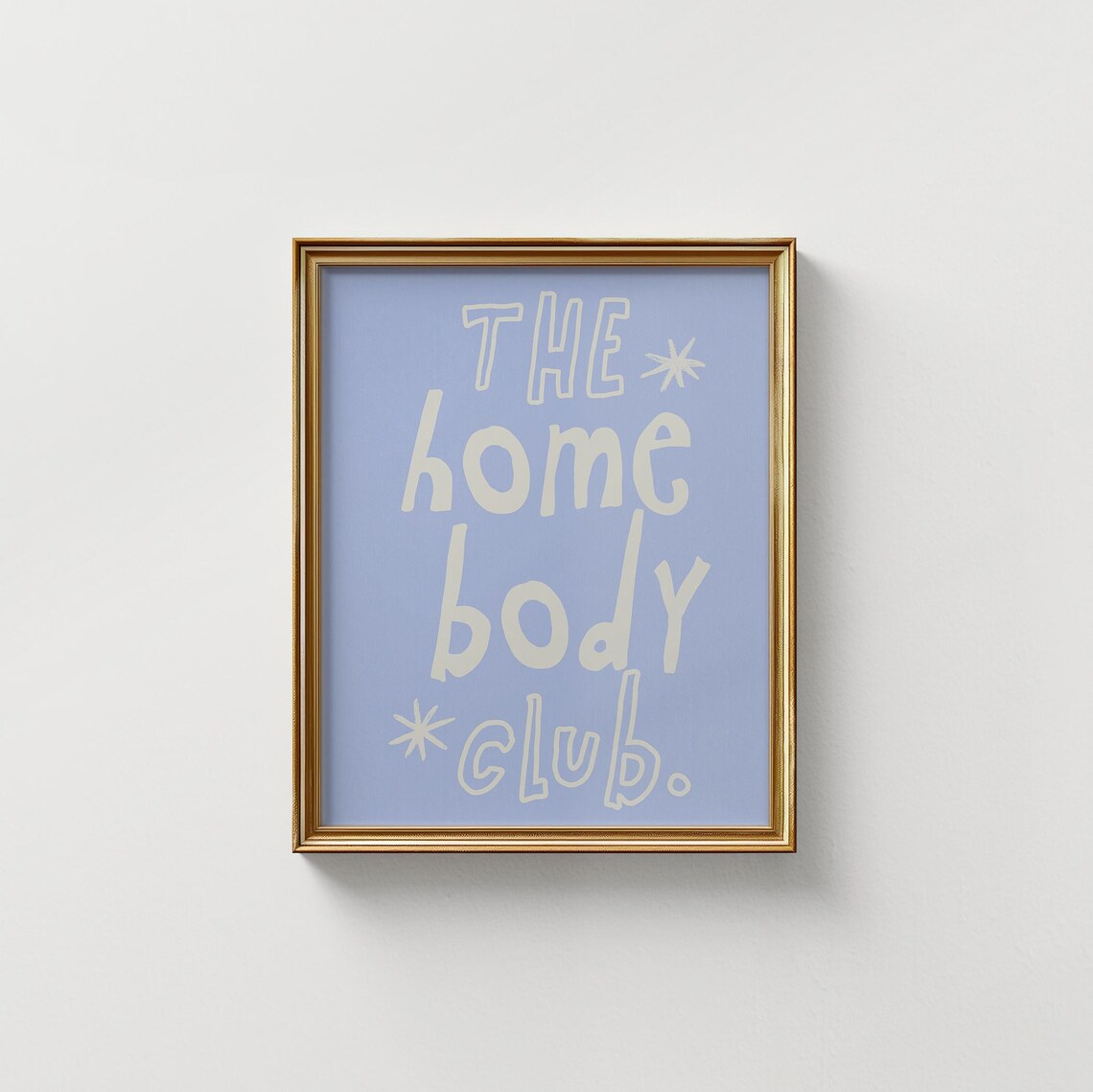 The Homebody Club Periwinkle Blue Quote Fun Typography Wall Art Poster - Image 5
