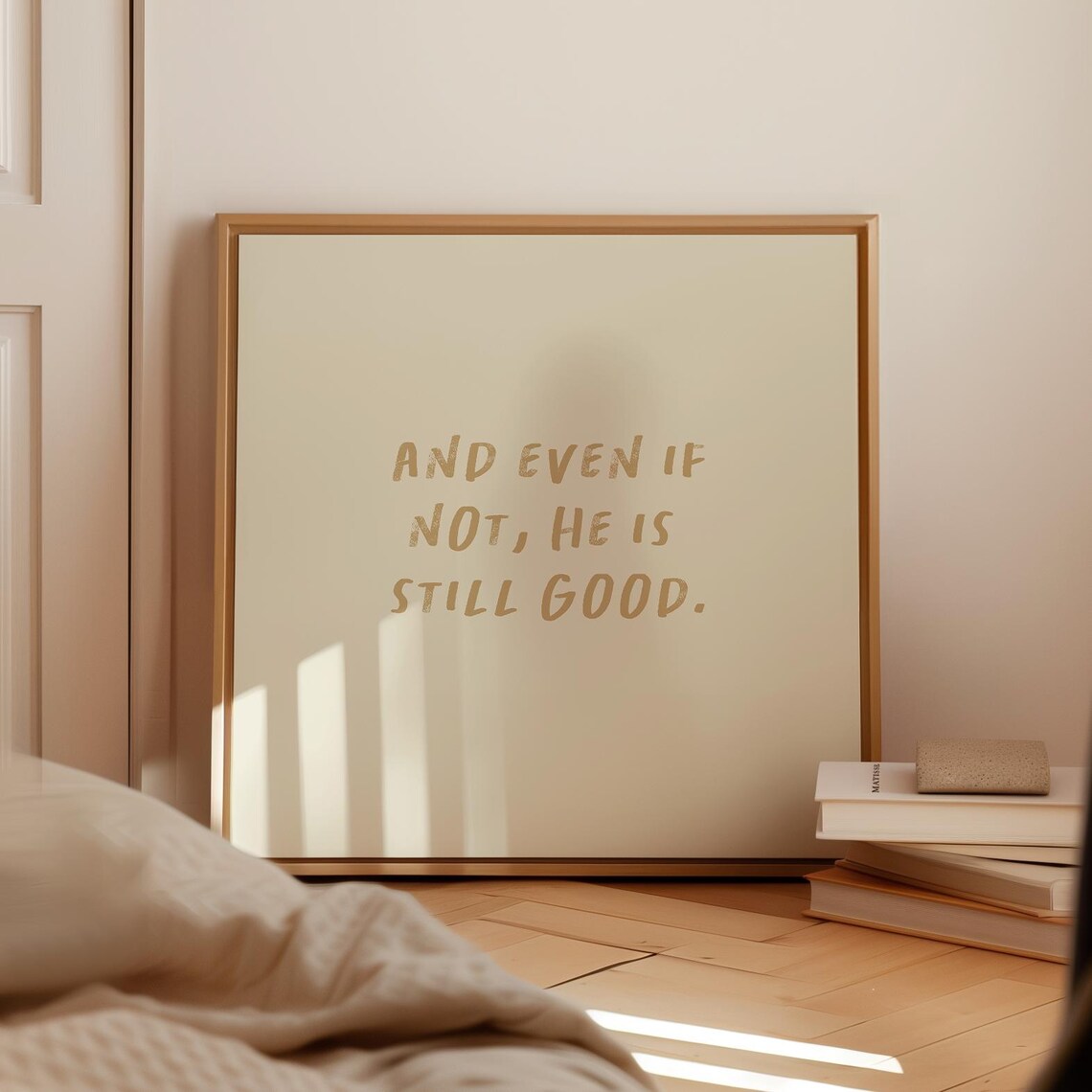 Cream And Even If Not He Is Still Good Christian Quote Poster