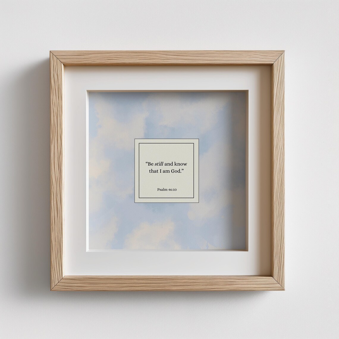 Be Still And Know That I Am God, Scripture Art