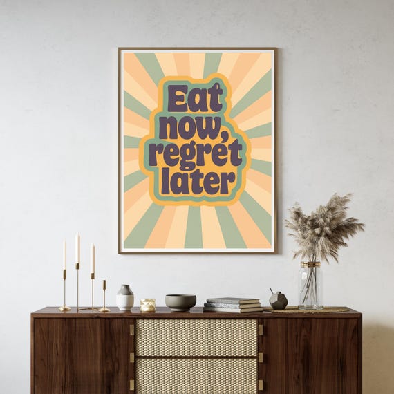 Eat Now Regret Later Wall Art Retro Funny Kitchen Quote Poster Colorful For Dining Room Or Cafe Decor