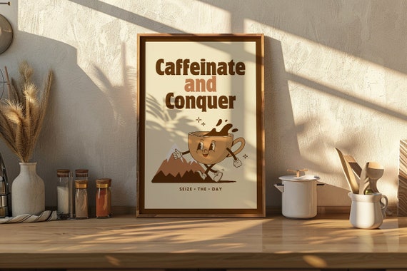 Caffeinate Conquer Coffee Retro Wall Art Print Trendy Art Poster Modern Kitchen Decor Coffee Lover Gift Motivational Poster
