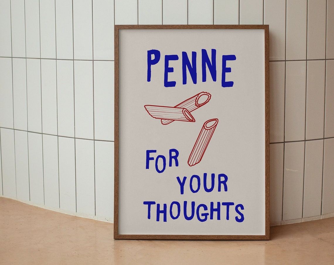 Penne For Your Thoughts Funny Pasta Pun Kitchen Typography Poster