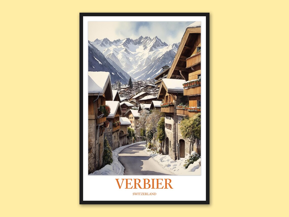 Verbier Switzerland Snowy Chalet Street Alps Winter Travel Poster