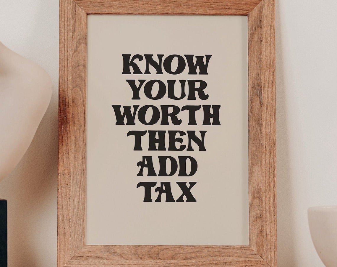 Know Your Worth Then Add Tax Sassy Retro Typography Quote Poster