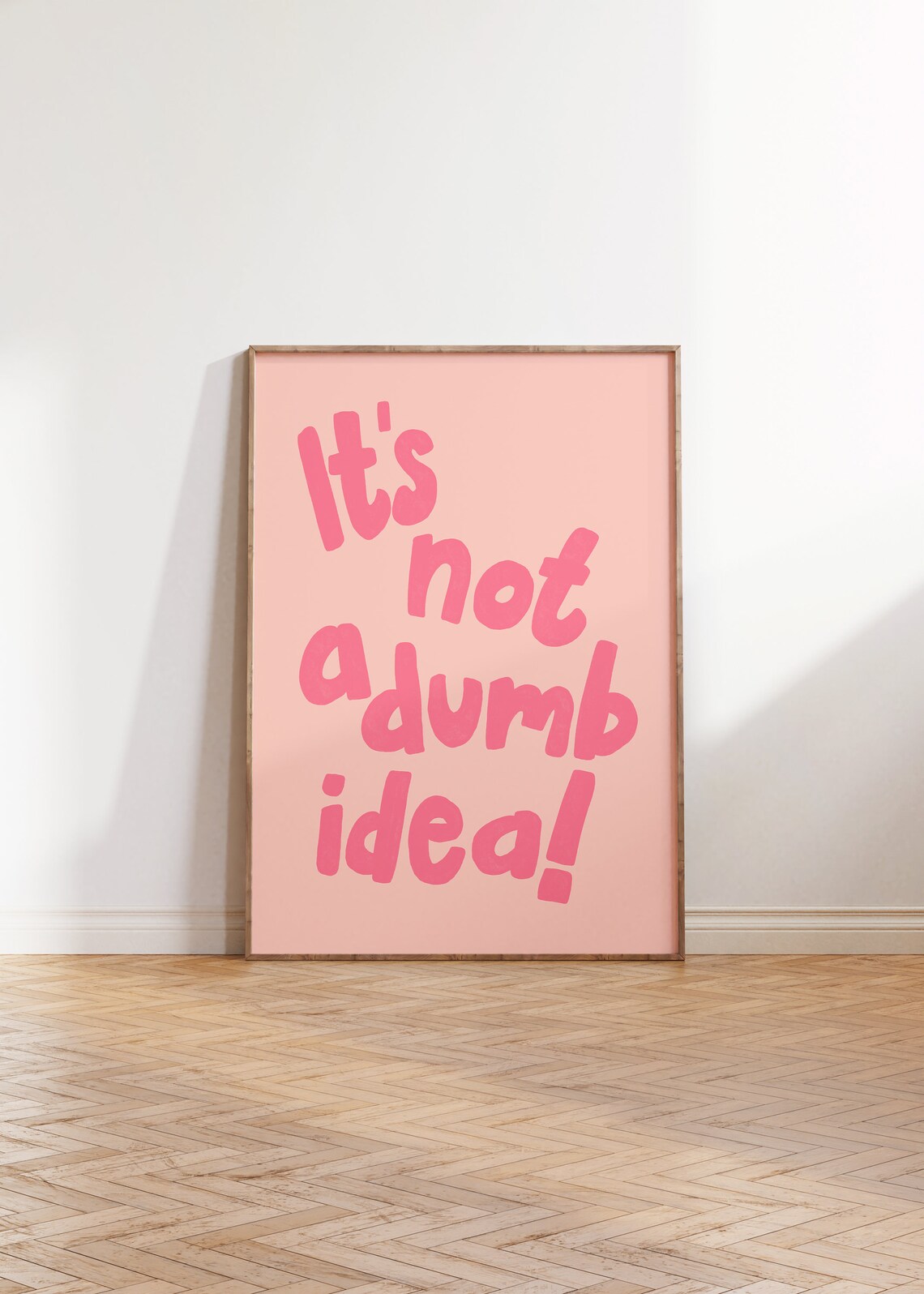 Its Not A Dumb Idea Boho Positive Art Print