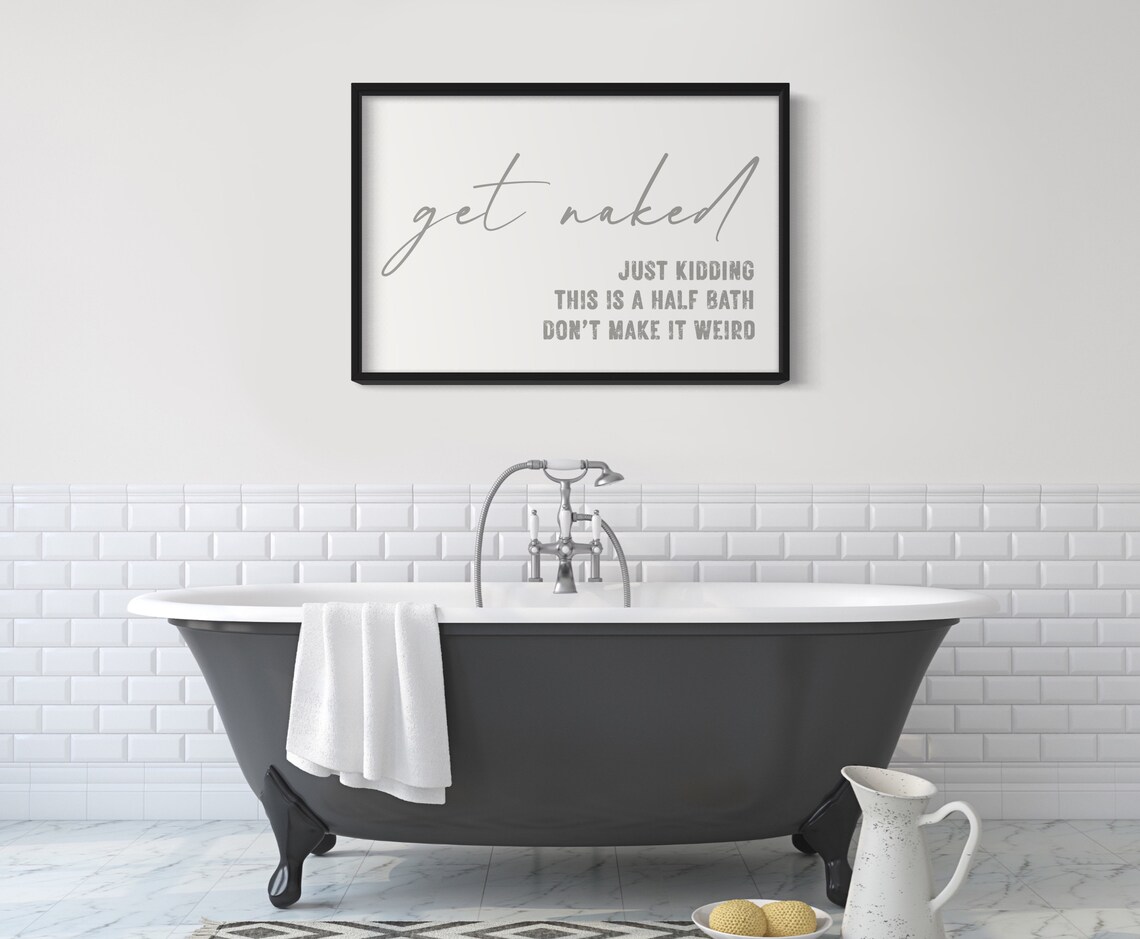 Get Naked Just Kidding Half Bath Funny Bathroom Humor Sign Poster - Image 2