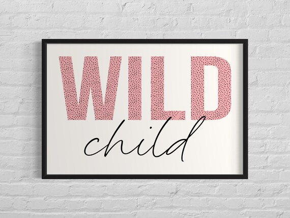 Wild Child Pink Spotted Typography Kids Room Decor Wall Poster