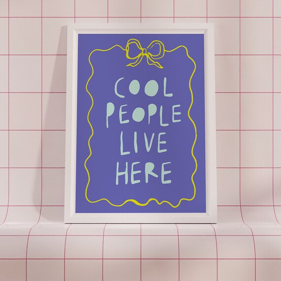 Cool People Live Here Poster Motivational Quotes Typographyprint Colorful Wall Art Maximalist