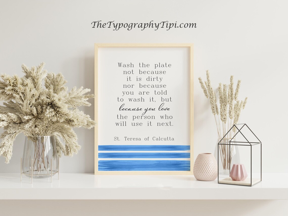 Mother Teresa Quote, Wash The Plate Art Print
