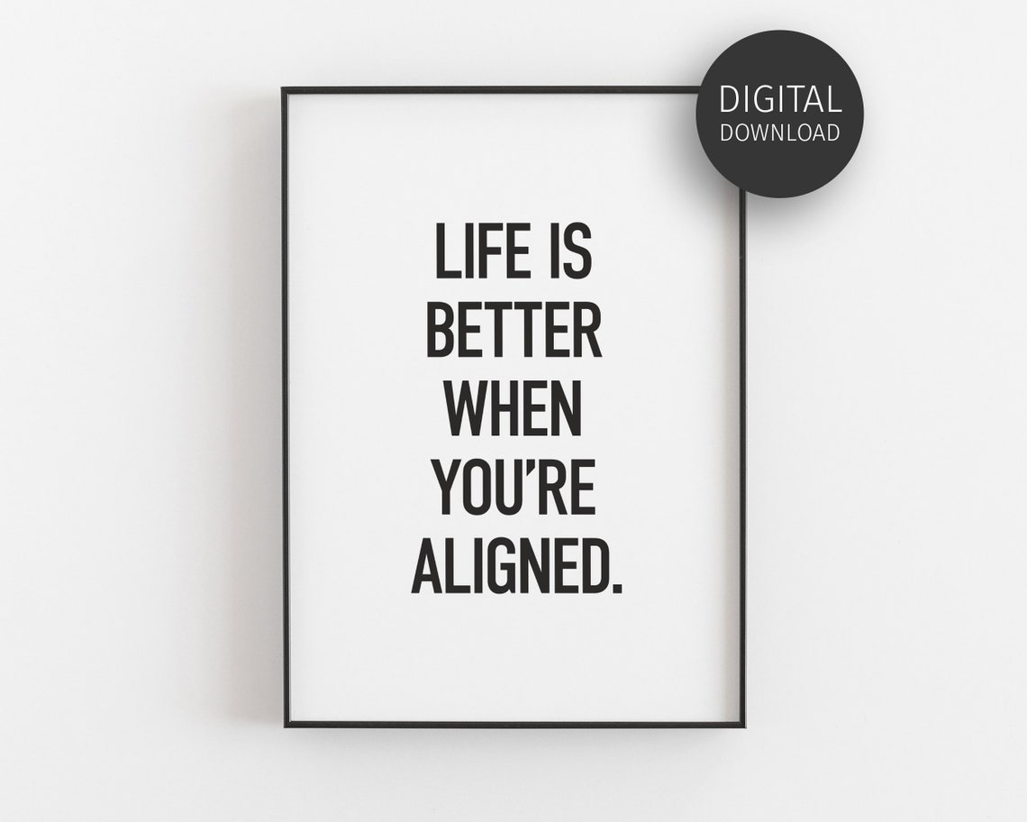 Life Is Better When You Are Aligned Chiropractor Quote Poster