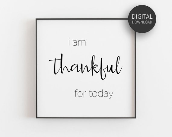 Affirmation Wall Art Gratitude Prints Thankful For Today Inspirational Poster Wall Art Minimalist