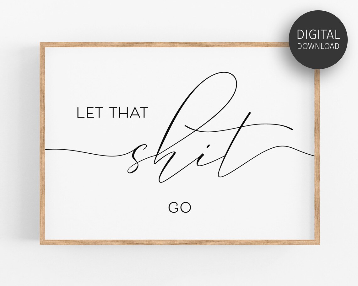 Let That Shit Go Bathroom Humor Wall Art Print - Image 2
