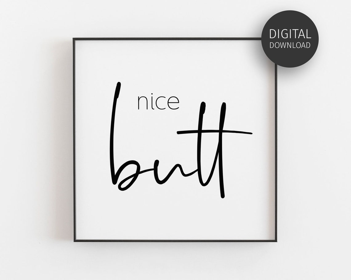 Nice Butt Funny Bathroom Cheeky Humor Calligraphy Script Poster