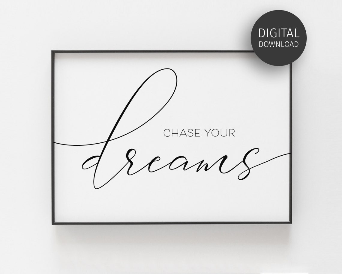 Chase Your Dreams Script Typography Minimalist Black White Poster