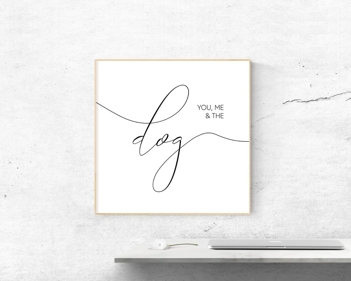 You Me And The Dog Script Print Dog Lover New Puppy Gift Wall Decor - Image 3