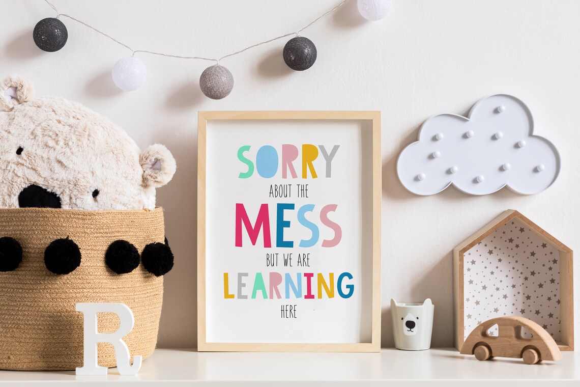Sorry About The Mess, Learning Here Nursery Art - Image 4