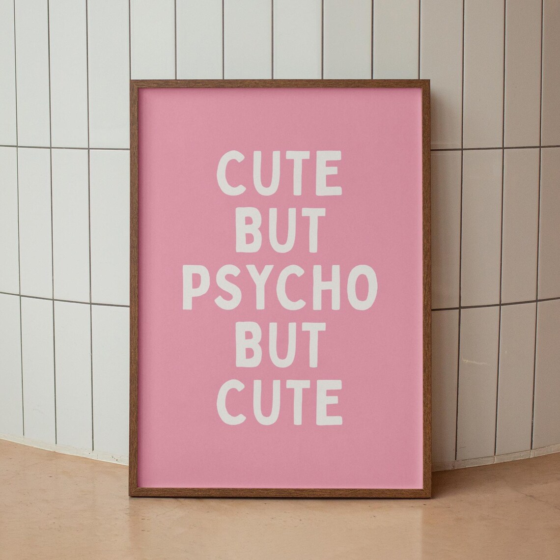 Cute But Psycho But Cute Pink Typography Sassy Quote Gift Poster
