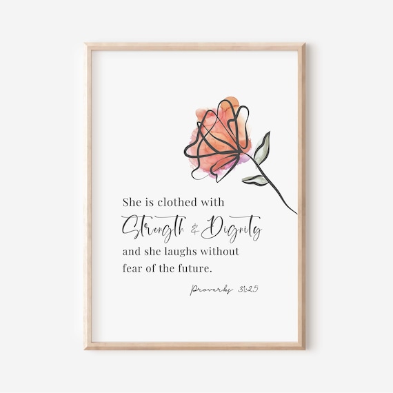 She Is Clothed With Strength Dignity Proverbs 31 25 Floral Poster