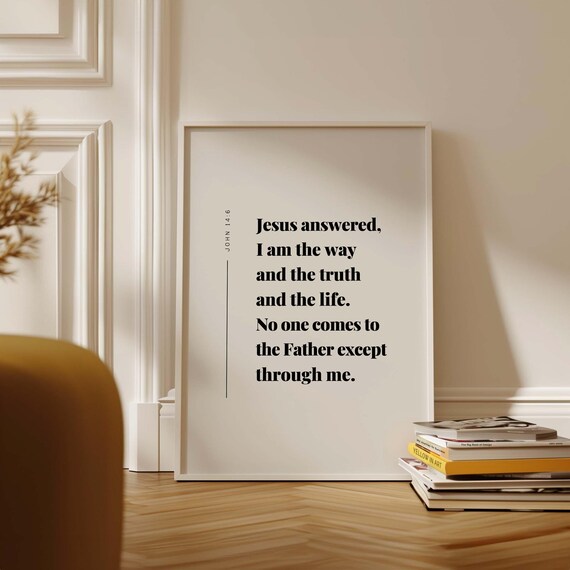 John 146 I Am The Way Truth And Life Bible Verse Wall Art Christian Scripture Print