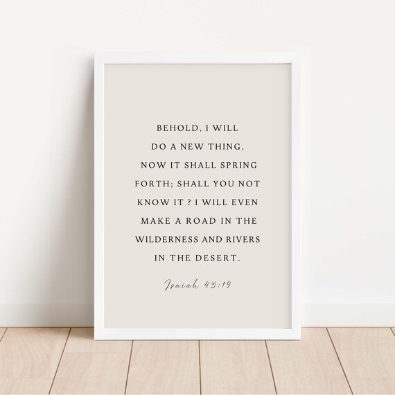 Isaiah 4319 Nkjv Behold I Will Do A New Thing Bible Verse Wall Art Christian Home Decor Scripture