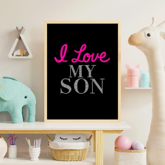 I Love My Son Nursery Wall Art Kids Room Decor Christmas Gift For Boy Typography Print Baby Poster Instant