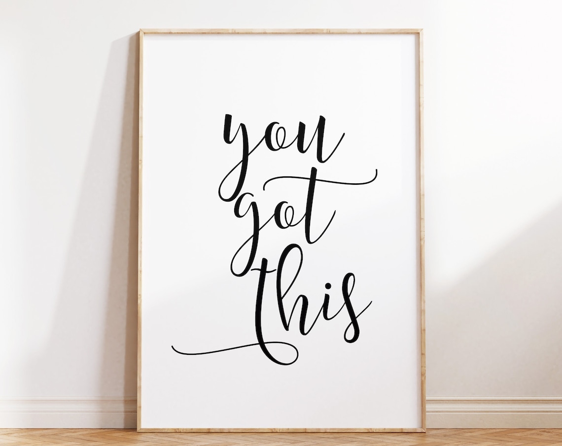 You Got This Motivational Quote Art Print