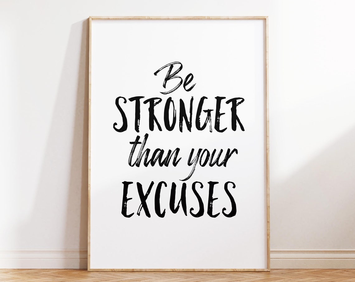Be Stronger Than Your Excuses Bold Brush Typography Quote Poster