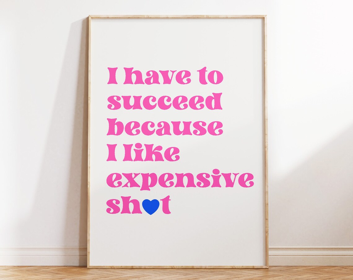 I Have to Succeed Funny Pink Typography Motivational Quote Decor Poster