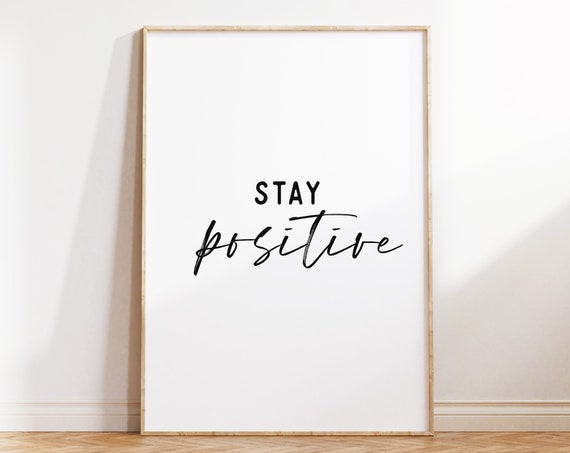 Printable Wall Art Office Wall Art Motivational Poster Stay Positive Print Office Decor Inspirational Quote