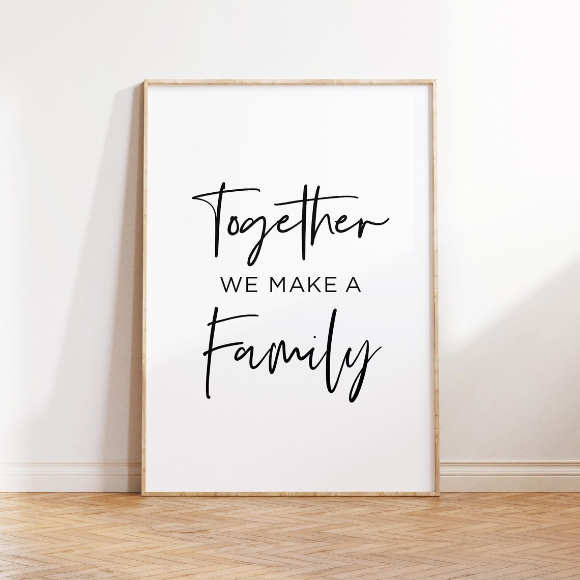 Together We Make A Family Black Script Modern Family Quote Poster