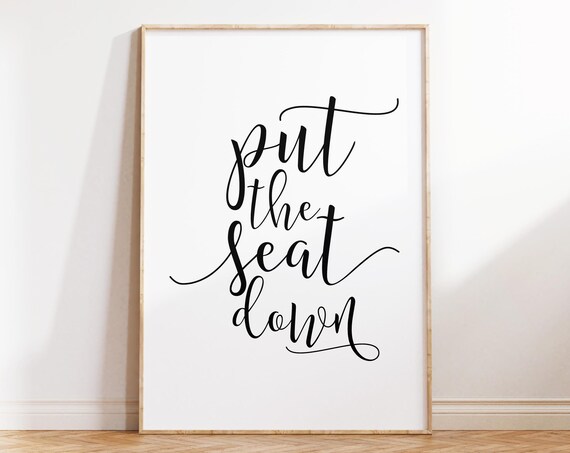 Put The Seat Down Bathroom Decor Printable Bathroom Wall Art Funny Toilet Quote Sign Bathroom Rules Poster