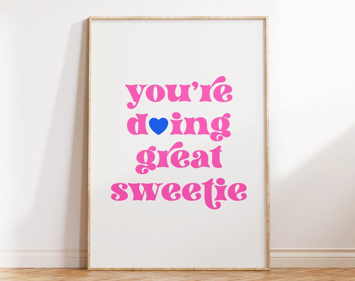 You're Doing Great Sweetie Pink Retro Typography Encouragement Poster
