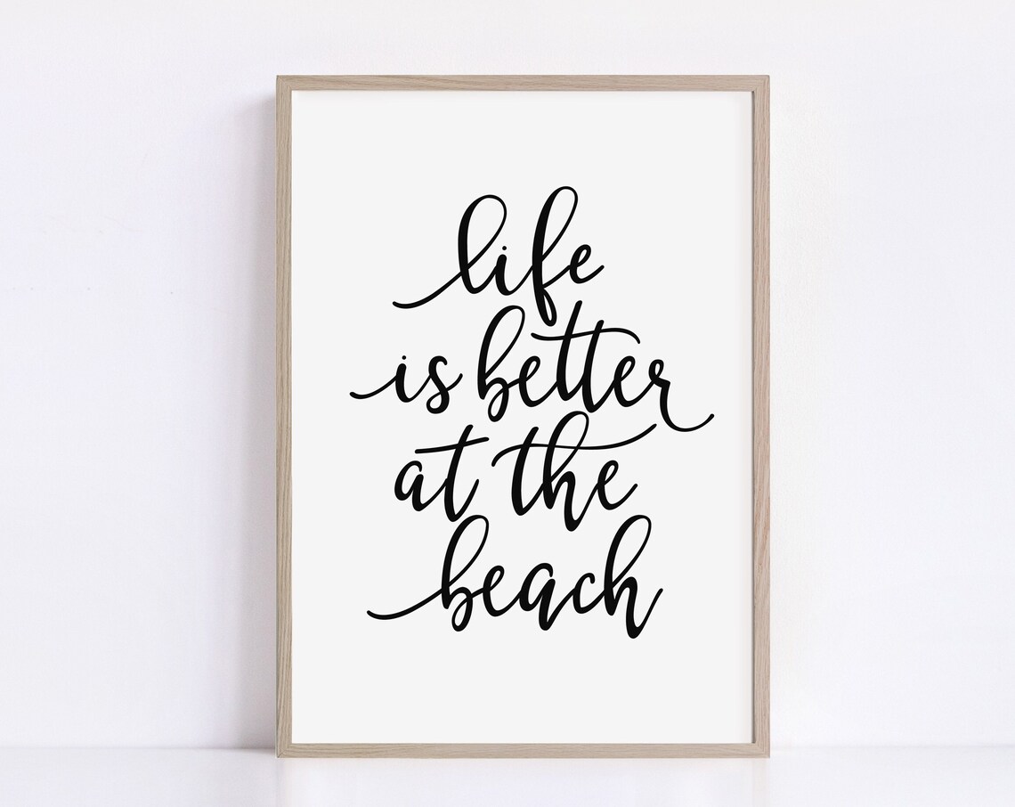 Life Is Better At The Beach Calligraphy Coastal Quote Wall Art