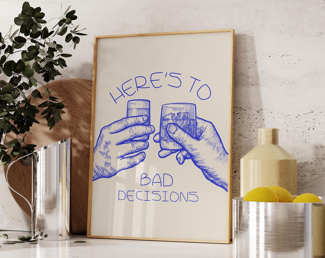 Here Is To Bad Decisions Blue Clinking Shots Funny Toast Poster - Image 4