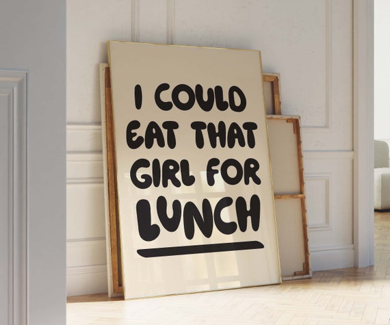 I Could Eat That Girl For Lunch Poster Queer Art Indie Room Decor Preppy Room Decor Lesbian Art Gay Art Wall Art