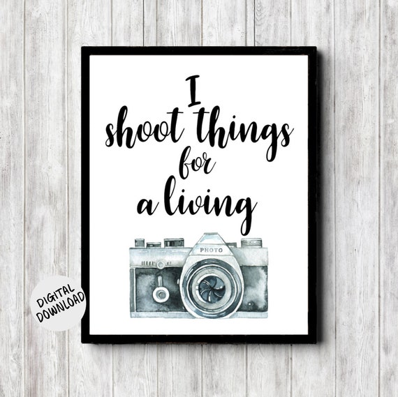 Gift For Photographer Funny Pun Photography Quote Wall Art I Shoot Things Watercolor Camera Photographic Studio Decor