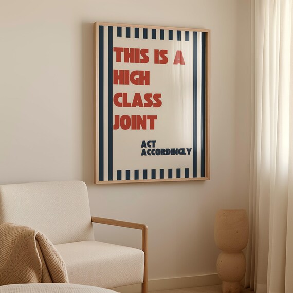This Is A High Class Joint Poster Funny Retro Quote Wall Art Dopamine Decor Digital Download