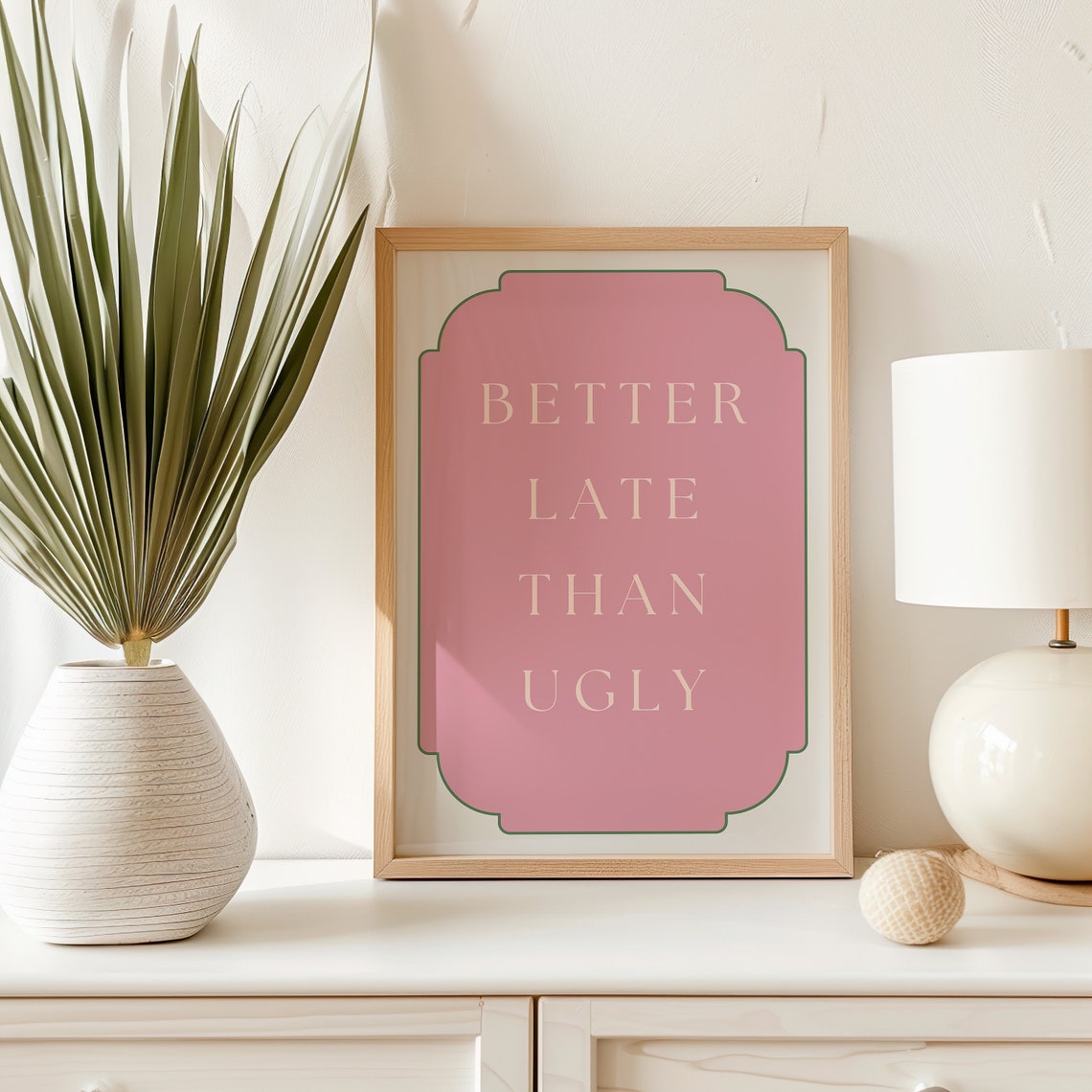 Better Late Than Ugly Pink Elegant Makeup Vanity Girly Quote Poster - Image 3