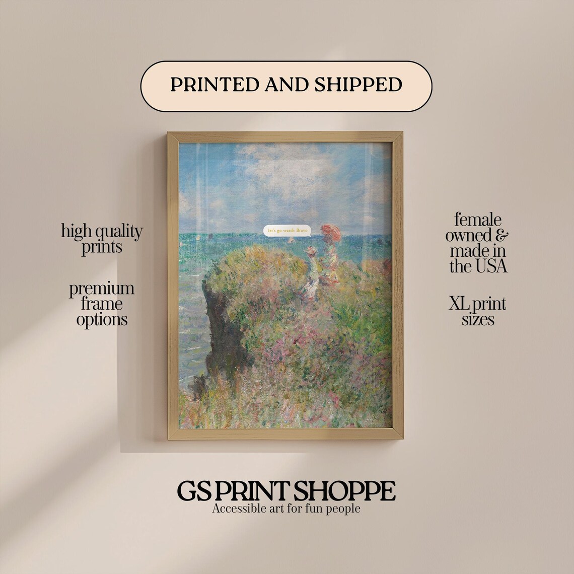 Let's Go Watch Bravo Funny Altered Monet Cliff Art Quote Poster