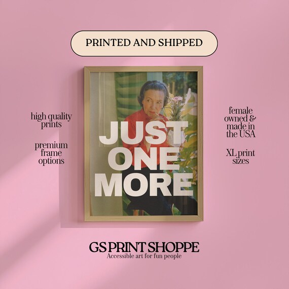Just One More Bold White Lettered Vintage Photo Quote Poster